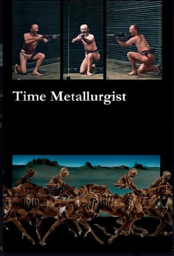 Time Metallurgist (2025) Time Metallurgist (2025)