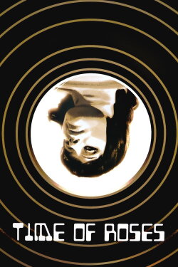 Time of Roses (1969) Time of Roses (1969)