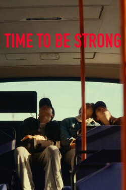 Time to Be Strong (2024) Time to Be Strong (2024)