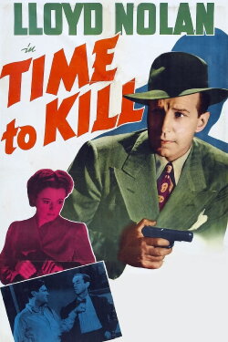 Time to Kill (1942) Time to Kill (1942)