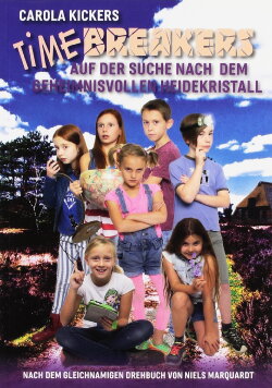Timebreakers - auf der Suche nach dem geheimnisvollen Heidekristall (2016) Timebreakers - auf der Suche nach dem geheimnisvollen Heidekristall (2016)