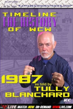 Timeline: The History of WCW – 1987 – As Told By Tully Blanchard (2016) Timeline: The History of WCW – 1987 – As Told By Tully Blanchard (2016)