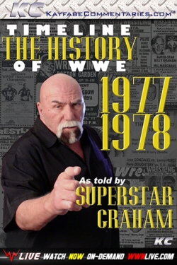 Timeline: The History of WWE – 1977-1978 – As Told By Superstar Graham (2010) Timeline: The History of WWE – 1977-1978 – As Told By Superstar Graham (2010)