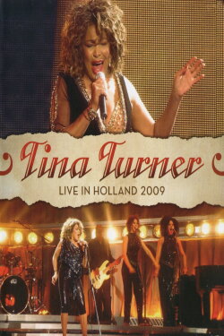 Tina!: 50th Anniversary Tour - Live in Holland (2009) Tina!: 50th Anniversary Tour - Live in Holland (2009)