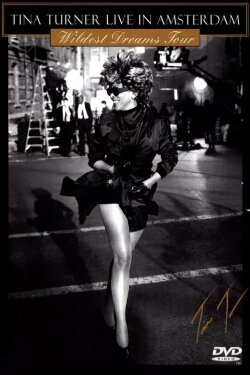 Tina Turner: Live In Amsterdam - Wildest Dreams Tour (1996) Tina Turner: Live In Amsterdam - Wildest Dreams Tour (1996)