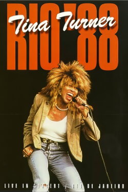 Tina Turner: Rio '88 - Live In Concert (1988) Tina Turner: Rio '88 - Live In Concert (1988)