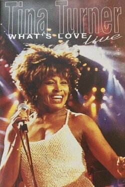 Tina Turner: What's Love Live (1994)