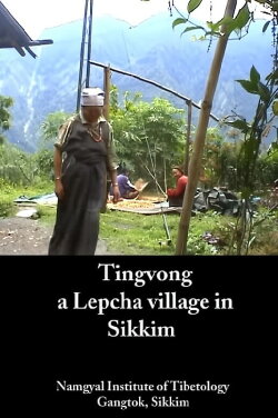 Tingvong: A Lepcha Village in Sikkim (2005)