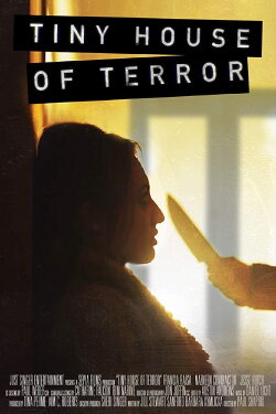 Tiny House of Terror (2017) Tiny House of Terror (2017)