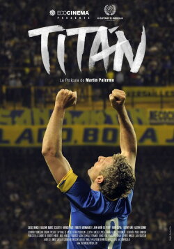 Titan, La Pelicula De Martin Palermo (2019)