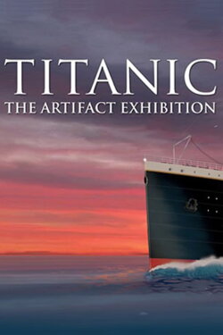 Titanic Documentary The Artifact Exhibition (2021) Titanic Documentary The Artifact Exhibition (2021)