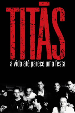 Titãs - A Vida Até Parece Uma Festa (2009)