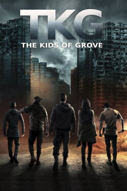 TKG: The Kids of Grove (2020) TKG: The Kids of Grove (2020)