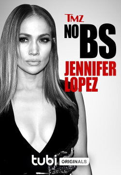 TMZ No BS: Jennifer Lopez (2022) TMZ No BS: Jennifer Lopez (2022)