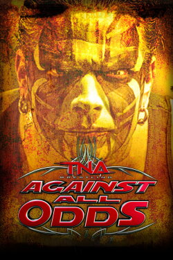TNA Against All Odds 2011 (2011) TNA Against All Odds 2011 (2011)