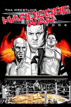 TNA Hardcore War 2006 (2006) TNA Hardcore War 2006 (2006)