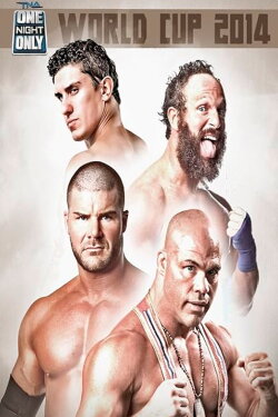 TNA One Night Only: World Cup of Wrestling 2 (2014) TNA One Night Only: World Cup of Wrestling 2 (2014)