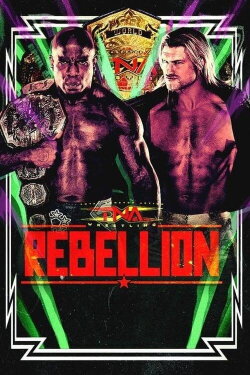TNA Rebellion 2024 (2024) TNA Rebellion 2024 (2024)