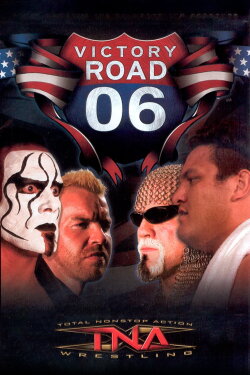 TNA Victory Road 2006 (2006) TNA Victory Road 2006 (2006)