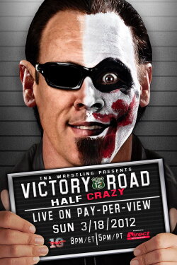 TNA Victory Road 2012 (2012) TNA Victory Road 2012 (2012)