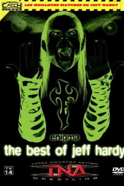 TNA Wrestling: Enigma - The Best of Jeff Hardy (2005)