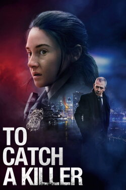 To Catch a Killer (2023) To Catch a Killer (2023)
