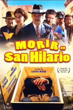 To Die in San Hilario (2005) To Die in San Hilario (2005)