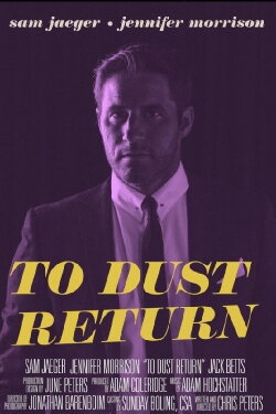 To Dust Return (2015) To Dust Return (2015)