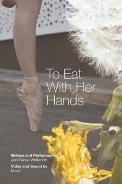 To Eat With Her Hands (2021) To Eat With Her Hands (2021)