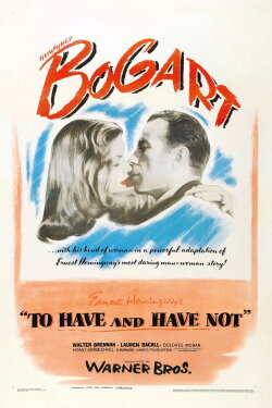 To Have and Have Not (1945) To Have and Have Not (1945)