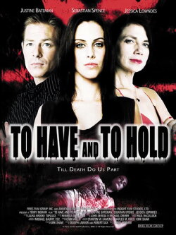 To Have and to Hold (2006) To Have and to Hold (2006)