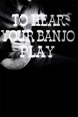 To Hear Your Banjo Play (1947) To Hear Your Banjo Play (1947)