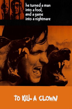 To Kill a Clown (1972) To Kill a Clown (1972)