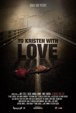 To Kristen With Love (2013) To Kristen With Love (2013)