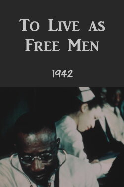 To Live As Free Men (1942) To Live As Free Men (1942)