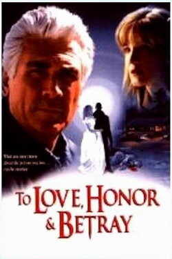 To Love, Honor, & Betray (1999) To Love, Honor, & Betray (1999)