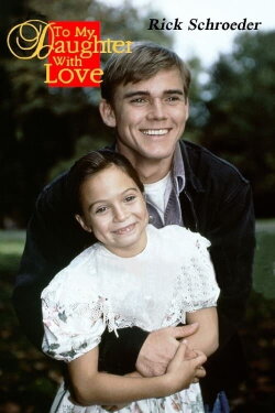 To My Daughter With Love (1994) To My Daughter With Love (1994)