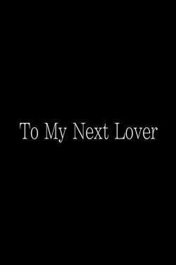 To My Next Lover (2023)