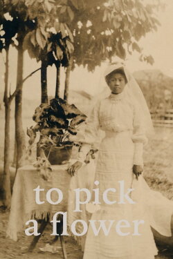 To Pick a Flower (2021)