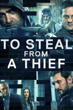 To Steal from a Thief (2016) To Steal from a Thief (2016)