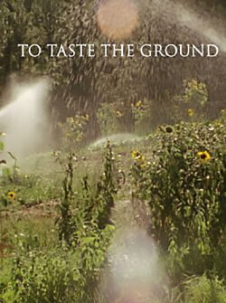 To Taste the Ground (2014)