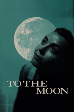 To the Moon (2020) To the Moon (2020)