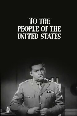 To the People of the United States (1944) To the People of the United States (1944)