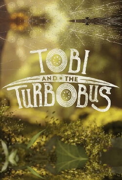 Tobi and the Turbobus (2020) Tobi and the Turbobus (2020)