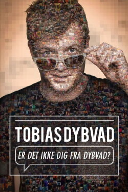 Tobias Dybvad: Er det ikke dig fra Dybvad? (2015)