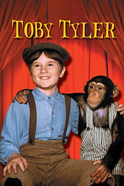 Toby Tyler or Ten Weeks with a Circus (1960) Toby Tyler or Ten Weeks with a Circus (1960)