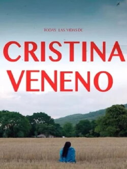 Todas las vidas de Cristina Veneno (2024)