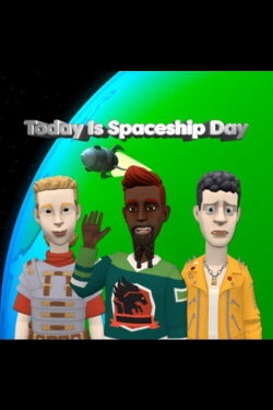 Today Is Spaceship Day (2019) Today Is Spaceship Day (2019)