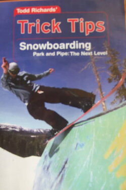 Todd Richards' Trick Tips, Vol. 2: Snowboarding - Park and Pipe The Next Level (2003) Todd Richards' Trick Tips, Vol. 2: Snowboarding - Park and Pipe The Next Level (2003)