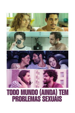 Todo Mundo (Ainda) Tem Problemas Sexuais (2025) Todo Mundo (Ainda) Tem Problemas Sexuais (2025)